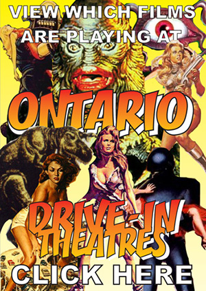 Click here for a list of operating drive-in theatres in Ontario. This will open a page of drive-in comic book covers that will show you what is playing at each drive-in theater.